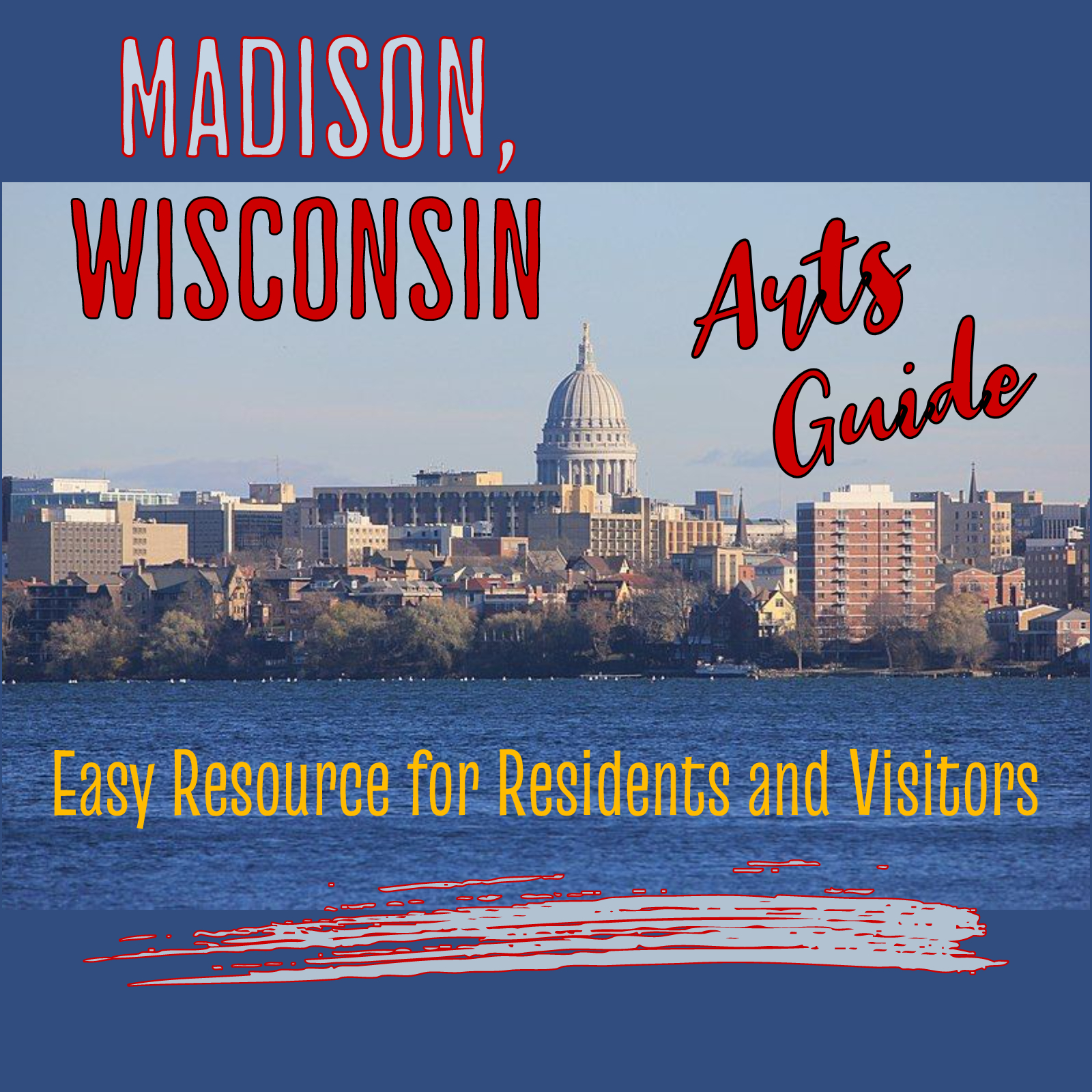 Madison, Wisconsin Arts Guide Easy Resource for Residents and